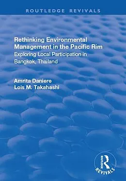 E-Book (epub) Rethinking Environmental Management in the Pacific Rim von Amrita Daniere, Lois. M Takahashi