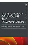 E-Book (epub) The Psychology of Language and Communication von Geoffrey Beattie, Andrew W Ellis