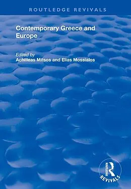 E-Book (epub) Contemporary Greece and Europe von Achilleas Mitsos, Elias Mossialos