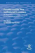 E-Book (pdf) Forestry and the New Institutional Economics von Sen Wang, G. Cornelis van Kooten