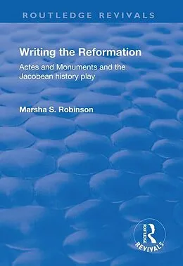 E-Book (pdf) Writing the Reformation von Marsha Robinson