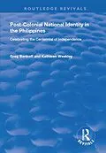 PDF Post-Colonial National Identity in the Philippines von Greg Bankoff, Kathleen Weekley