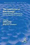 E-Book (pdf) The Construction of Built Heritage von G. J. Ashworth