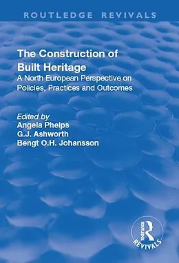 E-Book (pdf) The Construction of Built Heritage von G. J. Ashworth