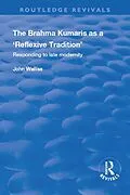 E-Book (pdf) The Brahma Kumaris as a 'Reflexive Tradition' von John Walliss
