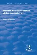 E-Book (pdf) Japanese Inward Investment in UK Car Manufacturing von Young-Chan Kim