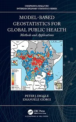 ePUB Model-based Geostatistics for Global Public Health von Peter J. Diggle, Emanuele Giorgi