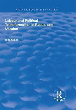 E-Book (pdf) Labour and Political Transformation in Russia and Ukraine von Rick Simon