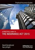 E-Book (epub) A Practical Guide to the Insurance Act 2015 von David Kendall, Harry Wright