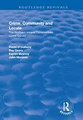 PDF Crime, Community and Locale: The Northern Ireland Communities Crime Survey von David O'Mahony, Ray Geary, Kieran Mcevoy