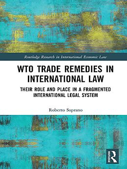 eBook (epub) WTO Trade Remedies in International Law de Roberto Soprano