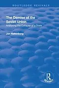 E-Book (epub) The Demise of the Soviet Union von Jan Hallenberg