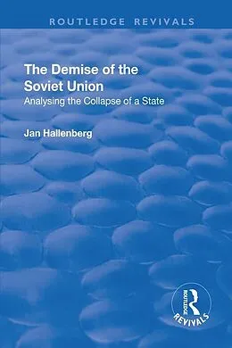 E-Book (epub) The Demise of the Soviet Union von Jan Hallenberg