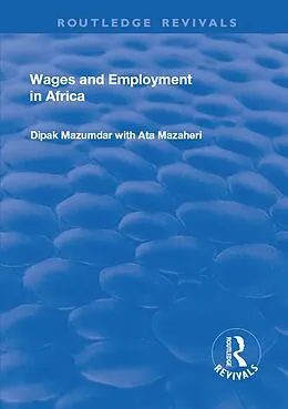 E-Book (pdf) Wages and Employment in Africa von Dipak Mazumdar, Ata Mazaheri