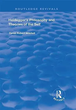 E-Book (pdf) Heidegger's Philosophy and Theories of the Self von Derek Robert Mitchell