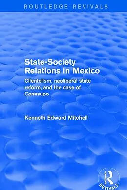 E-Book (pdf) Revival: State-Society Relations in Mexico (2001) von Kenneth Edward Mitchell
