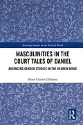 E-Book (pdf) Masculinities in the Court Tales of Daniel von Brian Charles DiPalma