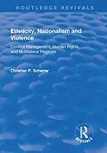E-Book (epub) Ethnicity, Nationalism and Violence von Christian P. Scherrer