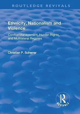 E-Book (pdf) Ethnicity, Nationalism and Violence von Christian P. Scherrer