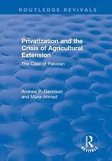 E-Book (epub) Privatization and the Crisis of Agricultural Extension: The Case of Pakistan von Ahmed Munir, Andrew Davidson