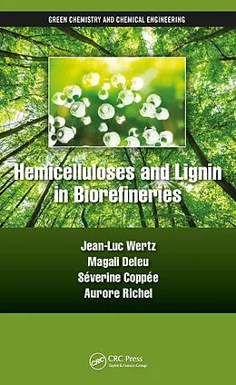 E-Book (pdf) Hemicelluloses and Lignin in Biorefineries von Jean-Luc Wertz, Magali Deleu, Séverine Coppée