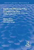 E-Book (pdf) Equity and Efficiency Policy in Community Care von Bleddyn Davies, José Fernández