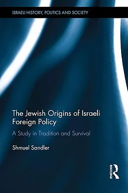 E-Book (epub) The Jewish Origins of Israeli Foreign Policy von Shmuel Sandler