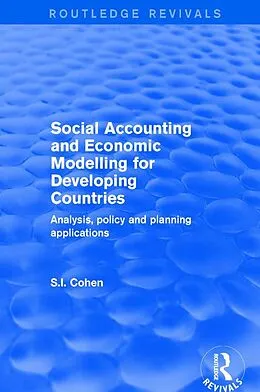E-Book (epub) Social Accounting and Economic Modelling for Developing Countries von S. I. Cohen