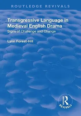 PDF Transgressive Language in Medieval English Drama von Lynn Forest-Hill