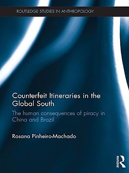 eBook (pdf) Counterfeit Itineraries in the Global South de Rosana Pinheiro-Machado