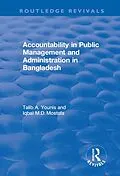 E-Book (epub) Accountability in Public Management and Administration in Bangladesh von Talib A. Younis, Iqbal Md. Mostafa