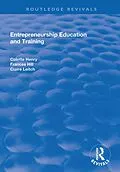 E-Book (pdf) Entrepreneurship Education and Training von Colette Henry, Frances Hill, Claire Leitch