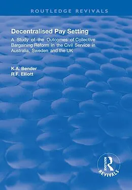 E-Book (epub) Decentralised Pay Setting von K. A. Bender, R. F. Elliott