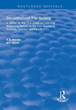 E-Book (pdf) Decentralised Pay Setting von K. A. Bender, R. F. Elliott