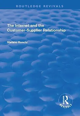 E-Book (epub) The Internet and the Customer-Supplier Relationship von Stefano Ronchi