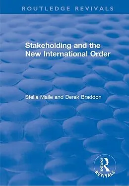E-Book (epub) Stakeholding and the New International Order von Stella Maile, Derek Braddon