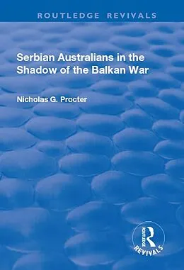 E-Book (pdf) Serbian Australians in the Shadow of the Balkan War von Nicholas Procter