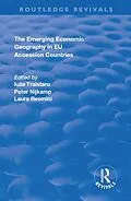 E-Book (epub) The Emerging Economic Geography in EU Accession Countries von Peter Nijkamp