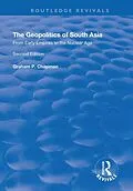 E-Book (pdf) The Geopolitics of South Asia: From Early Empires to the Nuclear Age von Graham Chapman