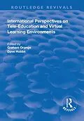 ePUB International Perspectives on Tele-Education and Virtual Learning Environments von Graham Orange, Dave Hobbs