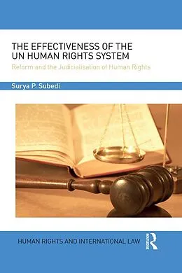 E-Book (epub) The Effectiveness of the UN Human Rights System von Surya Subedi Obe Qc (Hon)