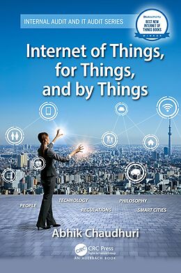 E-Book (pdf) Internet of Things, for Things, and by Things von Abhik Chaudhuri
