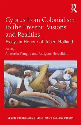 E-Book (epub) Cyprus from Colonialism to the Present: Visions and Realities von 