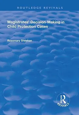 E-Book (pdf) Magistrates' Decision-Making in Child Protection Cases von Rosemary Sheehan