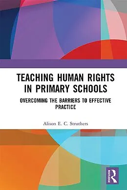 E-Book (epub) Teaching Human Rights in Primary Schools von Alison E. C. Struthers