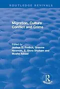 E-Book (pdf) Migration, Culture Conflict and Crime von Joshua D. Freilich, Moshe Addad