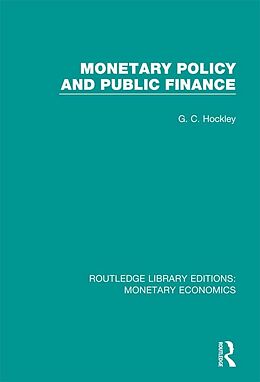 E-Book (epub) Monetary Policy and Public Finance von G. C. Hockley