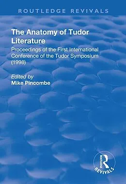 E-Book (epub) The Anatomy of Tudor Literature von Mike Pincombe