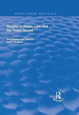 E-Book (pdf) Studies in Public Law and the Retail Sector von Ann Everton, David Hughes