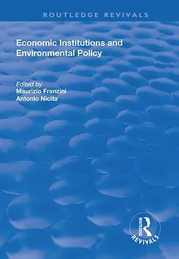 E-Book (pdf) Economic Institutions and Environmental Policy von Antonio Nicita
